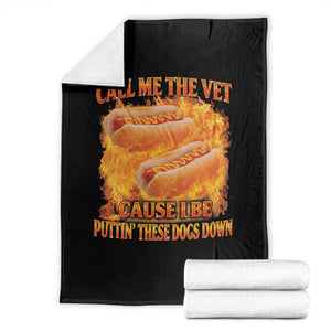 Funny Hard Hot Dog Meme Throw Blanket Call Me The Vet Cause I Be Bootleg TS10 Black Print Your Wear