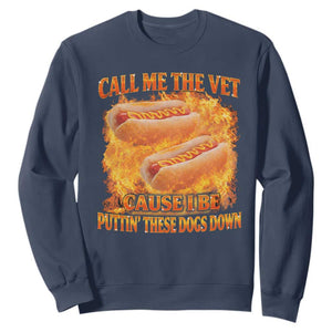 Funny Hard Hot Dog Meme Sweatshirt Call Me The Vet Cause I Be Bootleg TS10 Navy Print Your Wear
