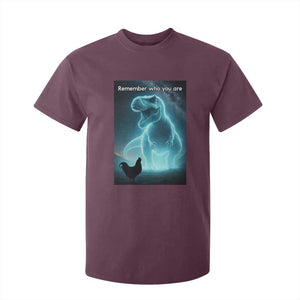 Remember Who You Are T Shirt For Kid Funny Evolution Joke Meme Chicken Dinosaur TS10 Maroon Print Your Wear