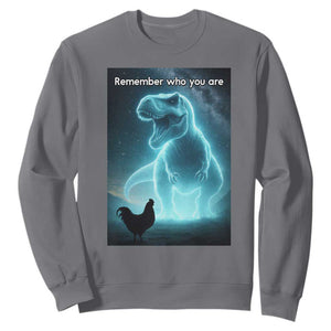 Remember Who You Are Sweatshirt Funny Evolution Joke Meme Chicken Dinosaur TS10 Charcoal Print Your Wear