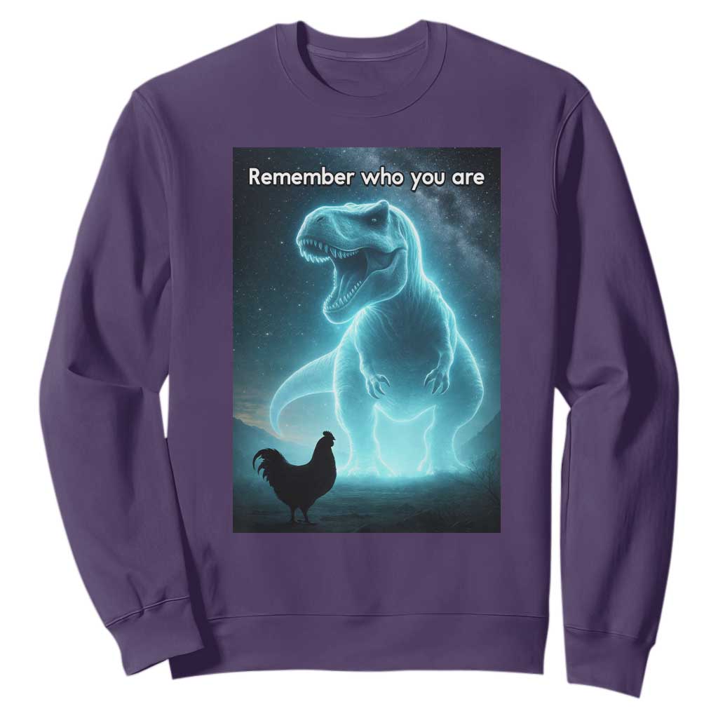 Remember Who You Are Sweatshirt Funny Evolution Joke Meme Chicken Dinosaur TS10 Purple Print Your Wear