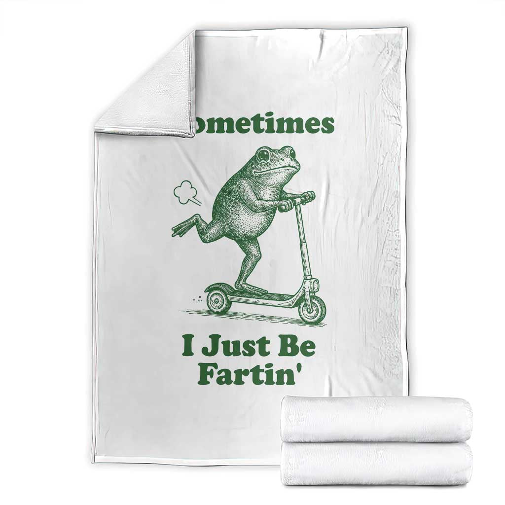 Sometimes I Just Be Fartin Throw Blanket Vintage 90s Funny Frog Meme Unhinged Gag Gift TS10 White Print Your Wear
