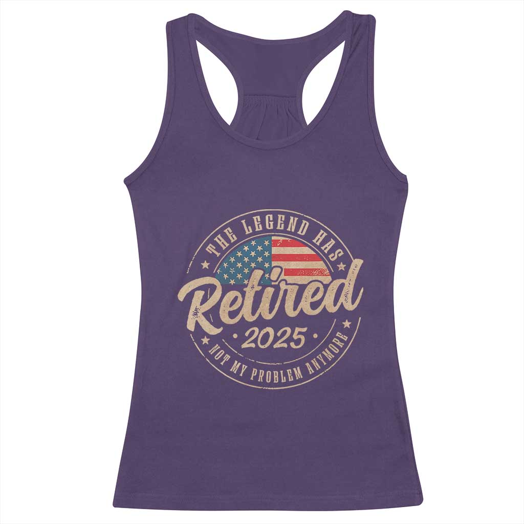 Funny Retirement Gifts Racerback Tank Top Legend Has Retired 2025 Not My Problem Anymore US Flag TS10 Purple Print Your Wear