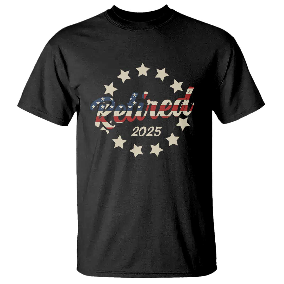 Retired 2025 T Shirt Retirement Gifts American Flag TS10 Black Print Your Wear