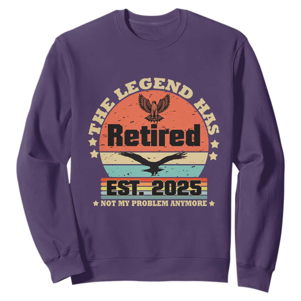 Vintage Retirement 2025 Sweatshirt Legend Has Retired Not My Problem Anymore TS10 Purple Print Your Wear