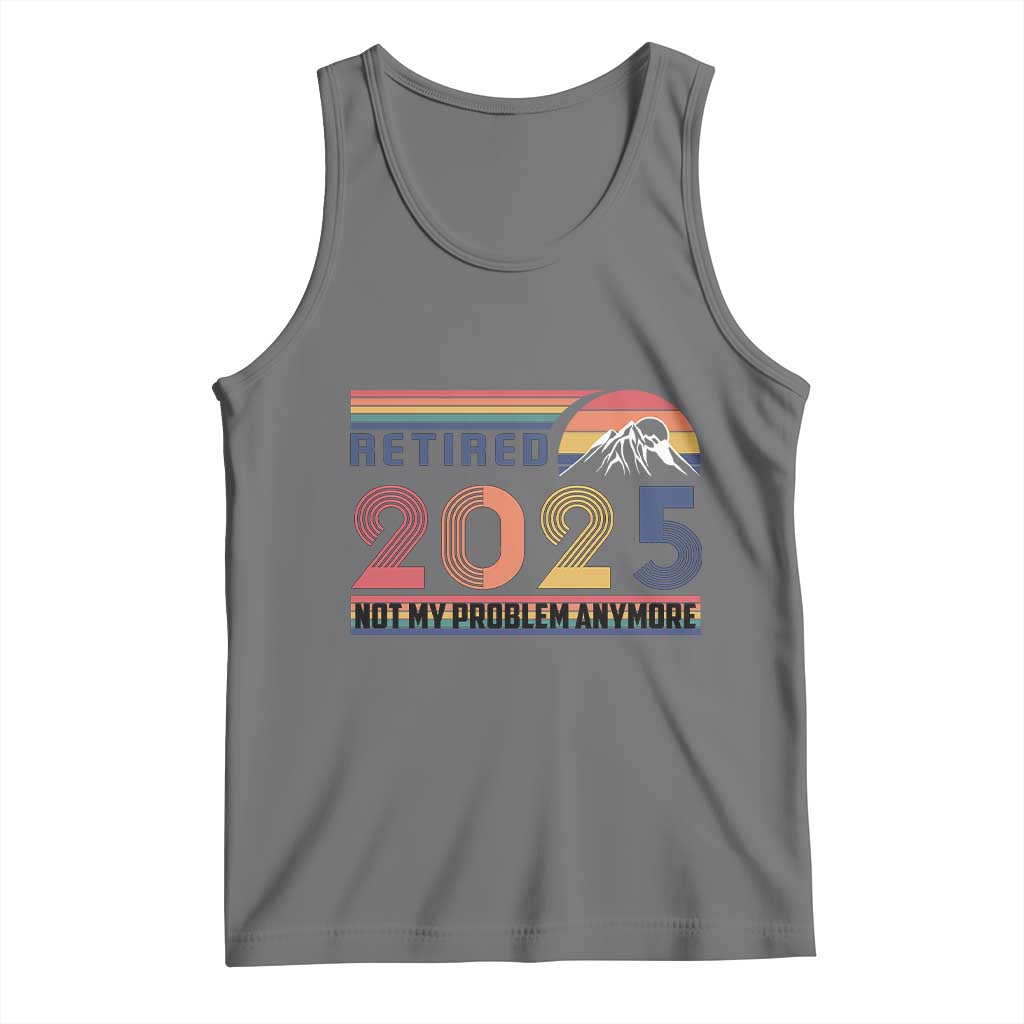 Retro Retired 2025 Tank Top Not My Problem Anymore TS10 Black Heather Print Your Wear