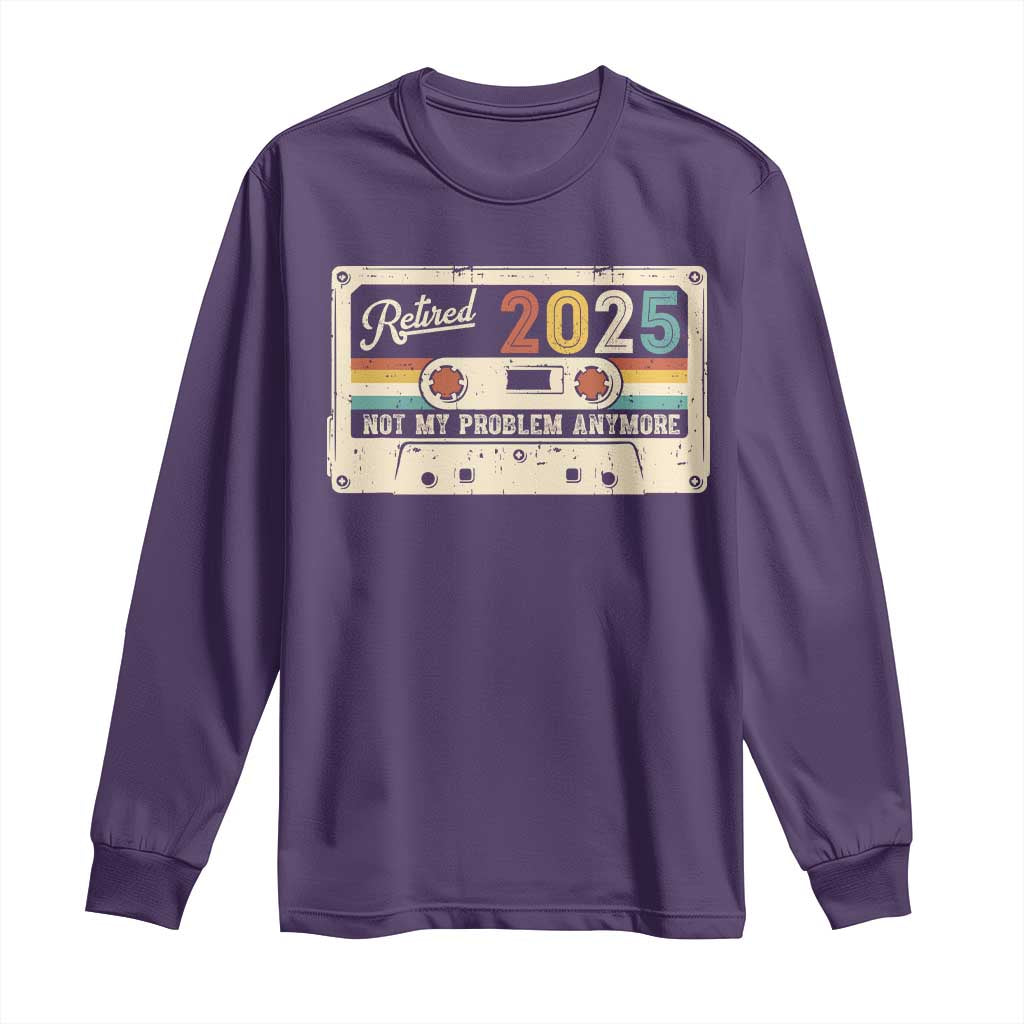 Retired 2025 Long Sleeve Shirt Not My Problem Anymore Retro Cassette TS10 Purple Print Your Wear