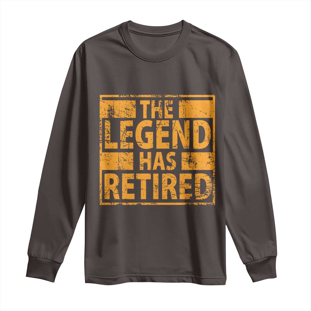 Retro The Legend Has Retired Long Sleeve Shirt Retirement Gifts TS10 Dark Chocolate Print Your Wear