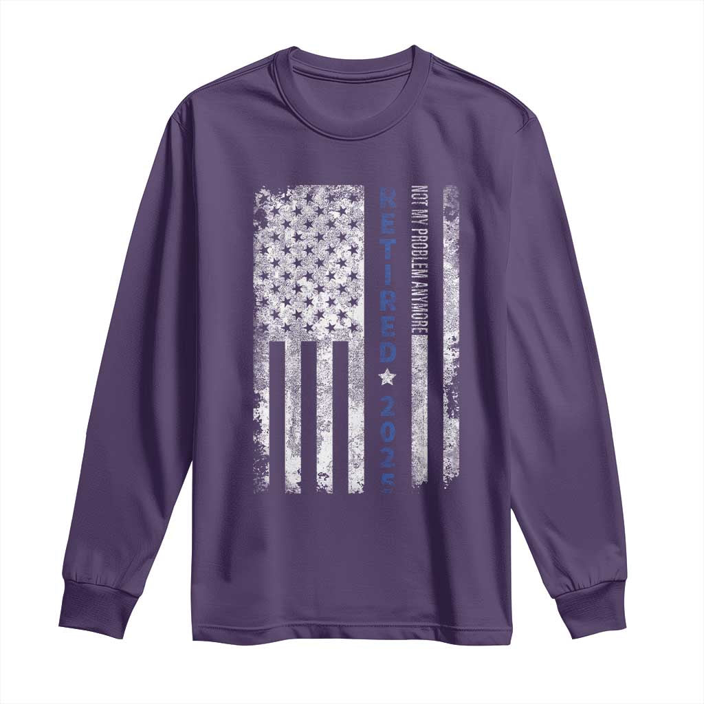 Retired 2025 Long Sleeve Shirt Not My Problem Anymore Vintage American Flag TS10 Purple Print Your Wear