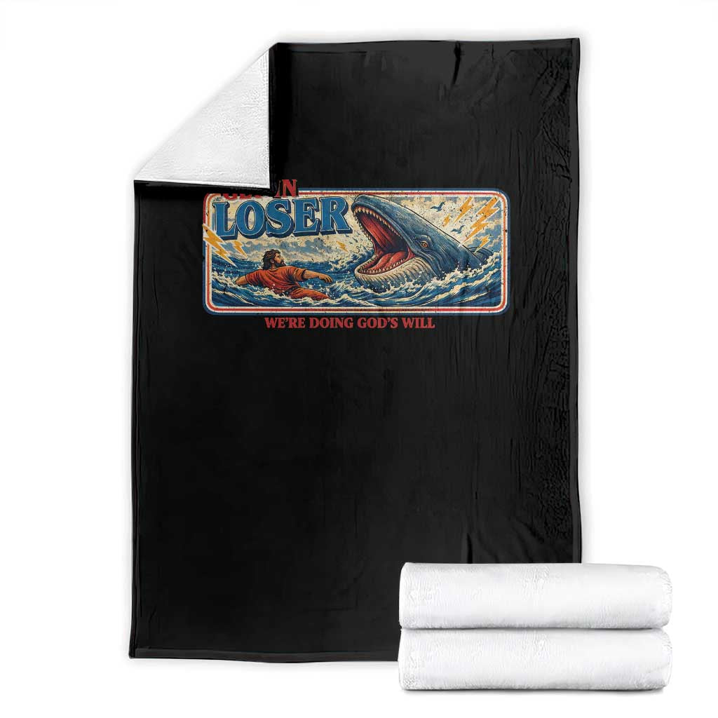 Funny Jonah And The Whale Throw Blanket Christian Bible Get in Loser Were Doing Gods Will TS10 Black Print Your Wear