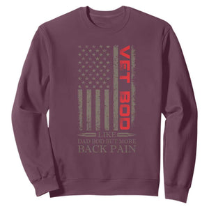 Vet Bod Sweatshirt Funny Veteran Like Dad Bod But More Back Pain US Flag TS10 Maroon Print Your Wear