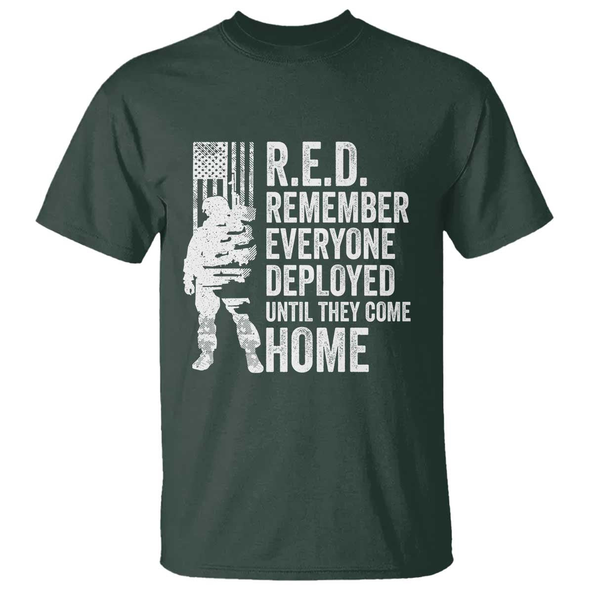 R.E.D Friday T Shirt Remember Everyone Deployed American Flag Military Supportive TS10 Dark Forest Green Print Your Wear