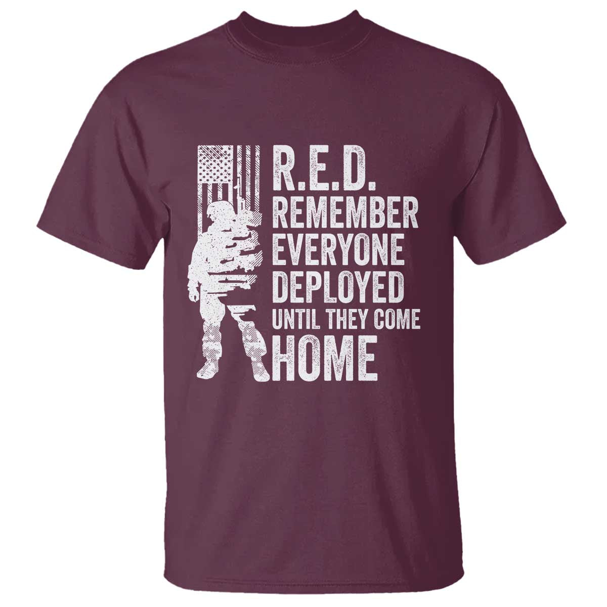 R.E.D Friday T Shirt Remember Everyone Deployed American Flag Military Supportive TS10 Maroon Print Your Wear