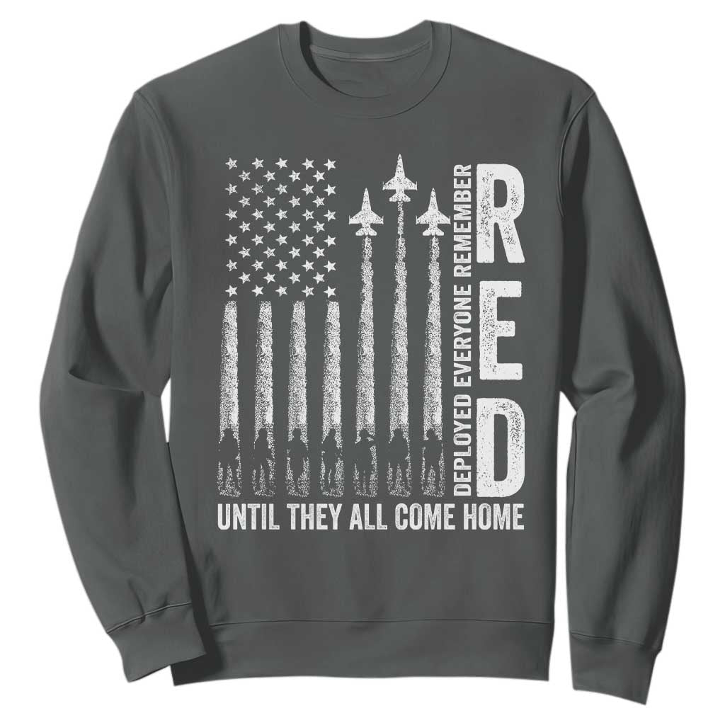 RED Friday Remember Everyone Deployed Sweatshirt Military American Flag TS10 Dark Heather Print Your Wear