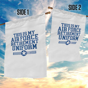 Veteran US Air Force Garden Flag This Is My Retirement Uniform TS10 Print Your Wear
