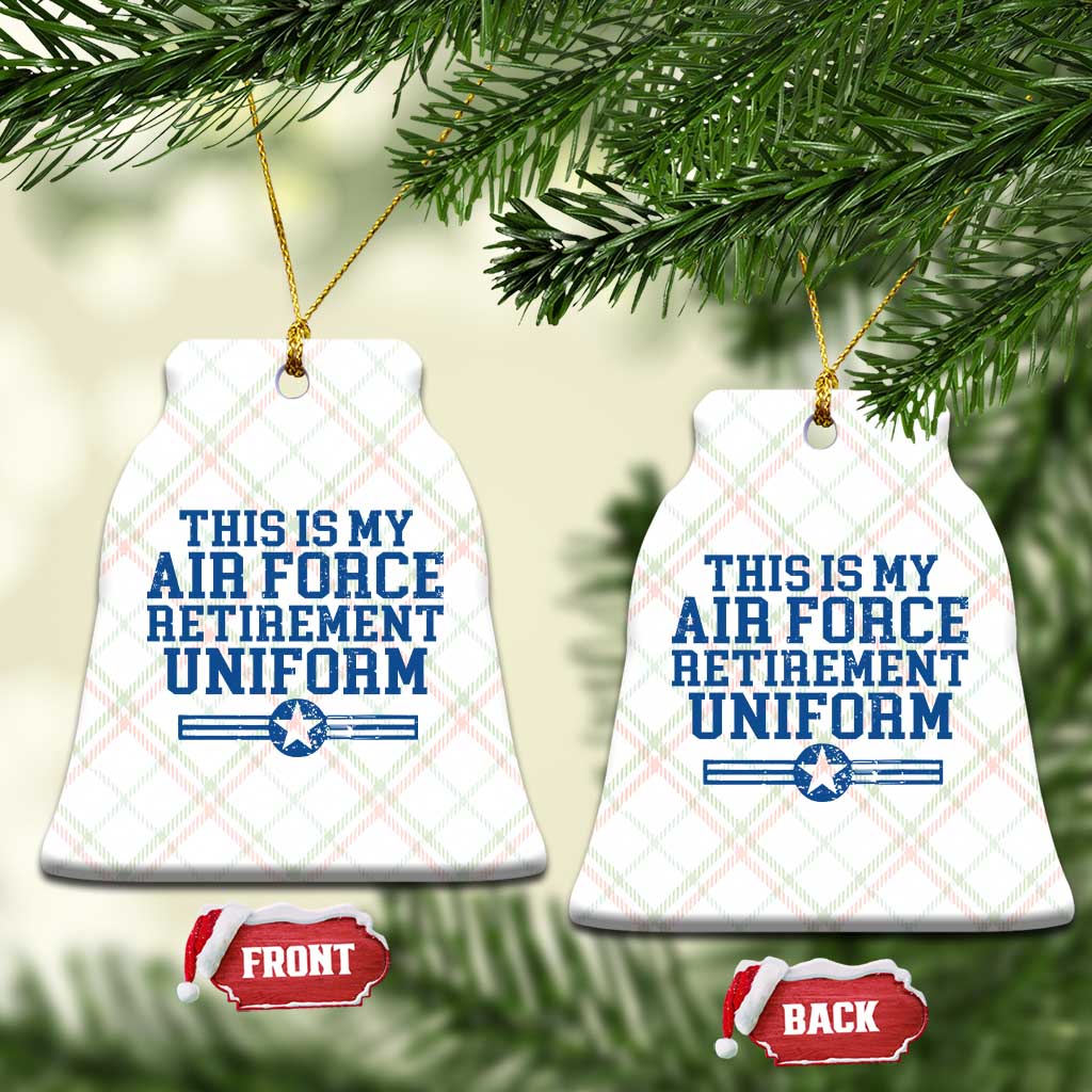 Veteran US Air Force Ceramic Ornament This Is My Retirement Uniform TS10 Print Your Wear