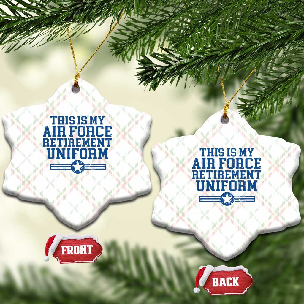 Veteran US Air Force Ceramic Ornament This Is My Retirement Uniform TS10 Print Your Wear
