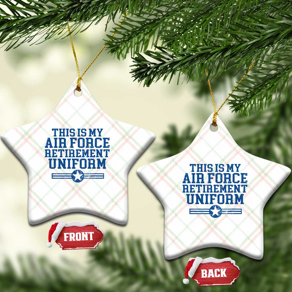 Veteran US Air Force Ceramic Ornament This Is My Retirement Uniform TS10 Print Your Wear