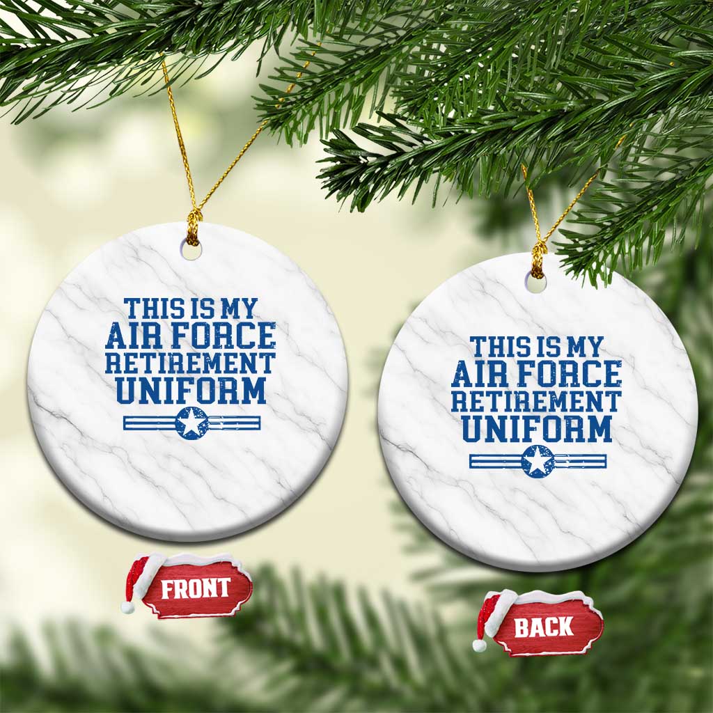 Veteran US Air Force Ceramic Ornament This Is My Retirement Uniform TS10 1pc White Marble Print Your Wear