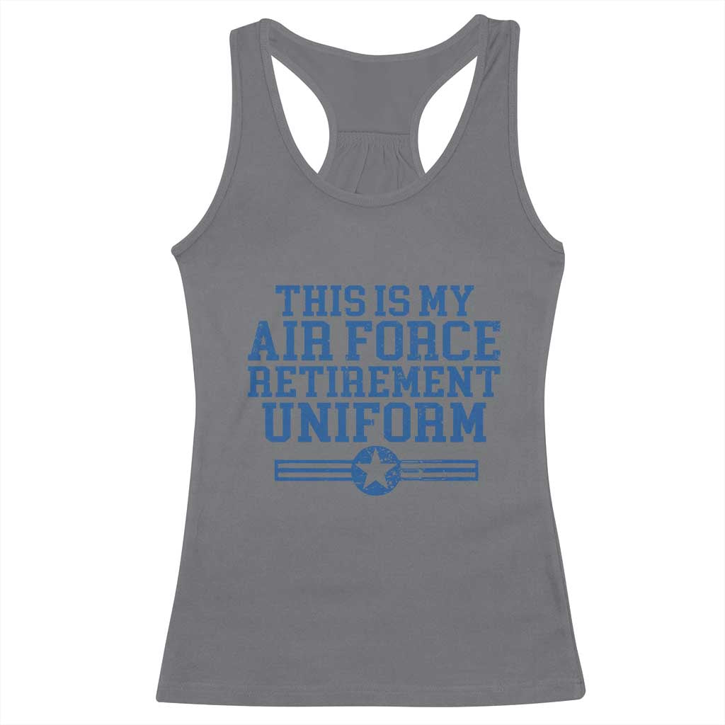 Veteran US Air Force Racerback Tank Top This Is My Retirement Uniform TS10 Charcoal Print Your Wear