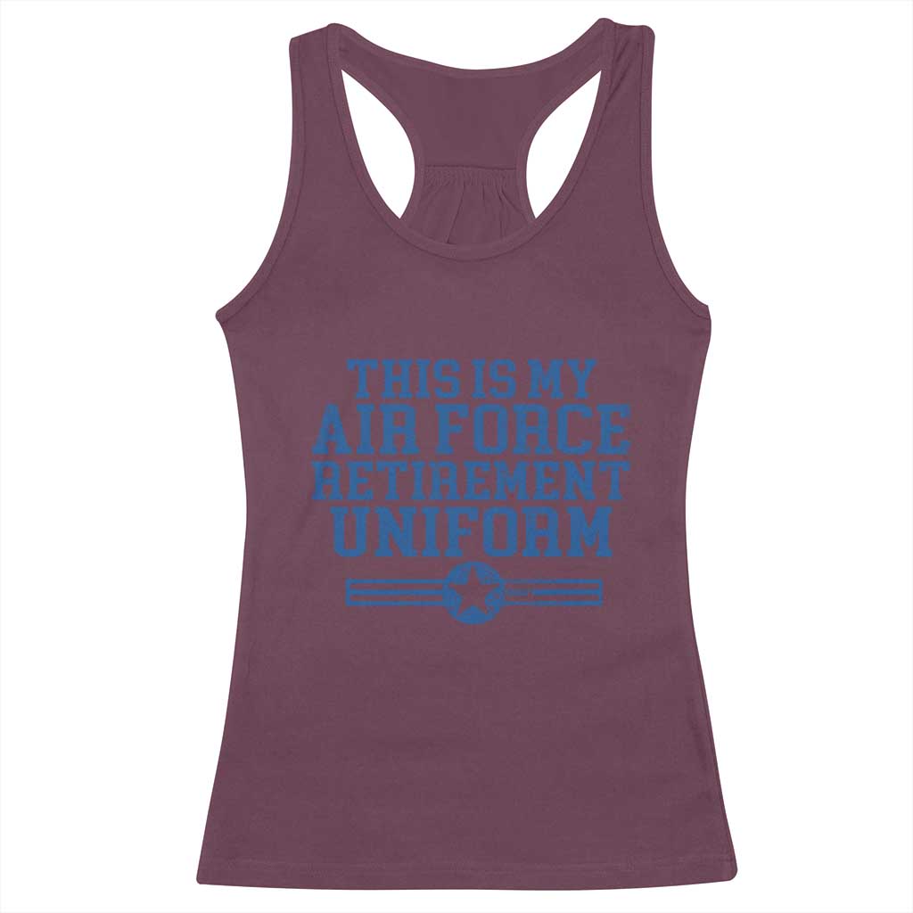 Veteran US Air Force Racerback Tank Top This Is My Retirement Uniform TS10 Maroon Print Your Wear