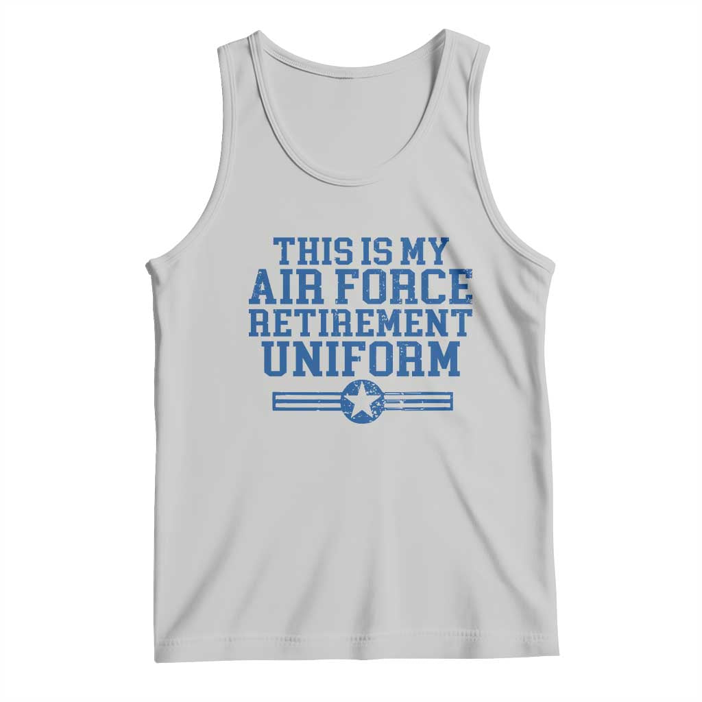 Veteran US Air Force Tank Top This Is My Retirement Uniform TS10 Ash Print Your Wear