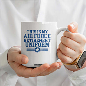 Veteran US Air Force Coffee Mug This Is My Retirement Uniform TS10 Print Your Wear