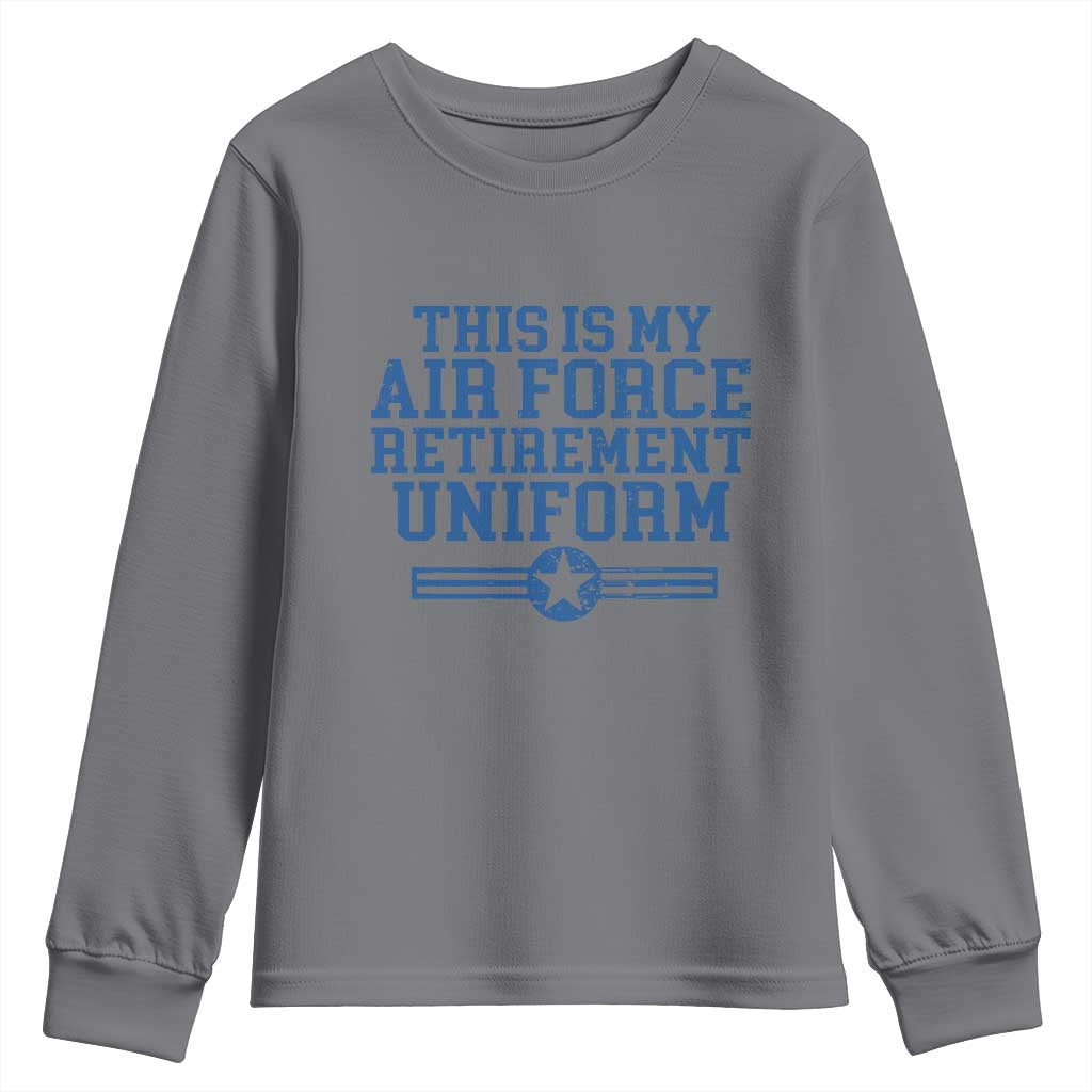 Veteran US Air Force Youth Sweatshirt This Is My Retirement Uniform TS10 Charcoal Print Your Wear