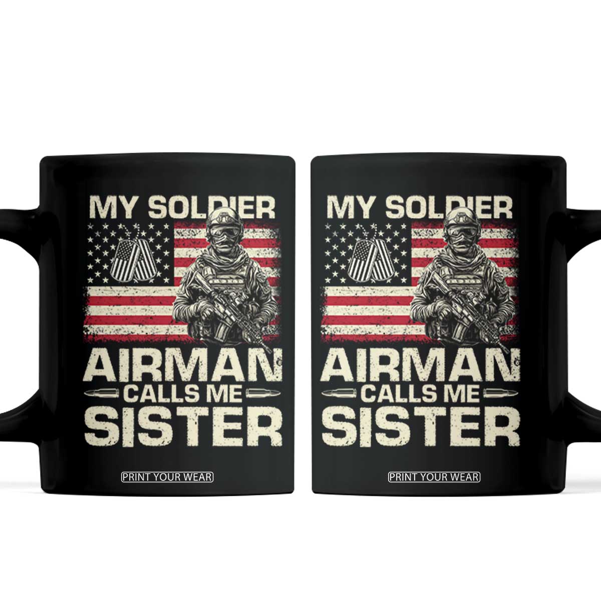 Proud Air Force Sister Coffee Mug My Soldier Airman Calls Me Sister US Flag TS10 Black Print Your Wear