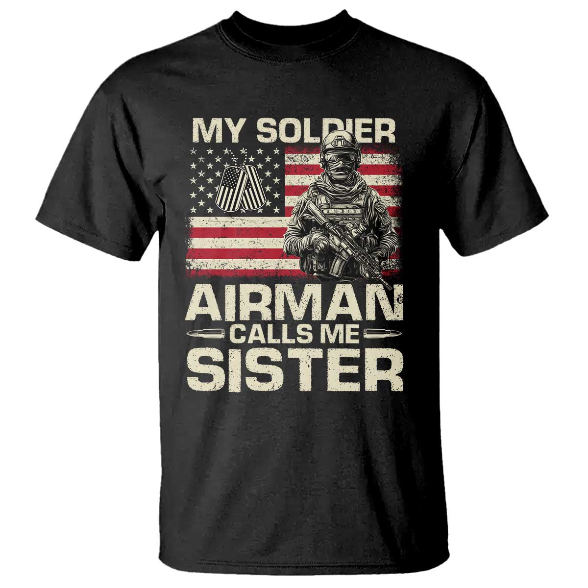 Proud Air Force Sister T Shirt My Soldier Airman Calls Me Sister US Flag TS10 Black Print Your Wear