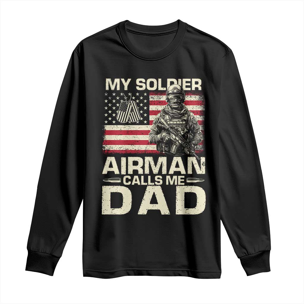 Proud Air Force Dad Long Sleeve Shirt My Soldier Airman Calls Me Dad US Flag TS10 Black Print Your Wear