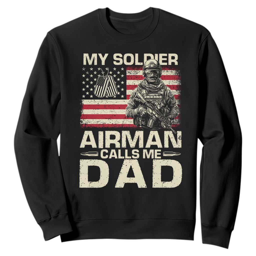 Proud Air Force Dad Sweatshirt My Soldier Airman Calls Me Dad US Flag TS10 Black Print Your Wear
