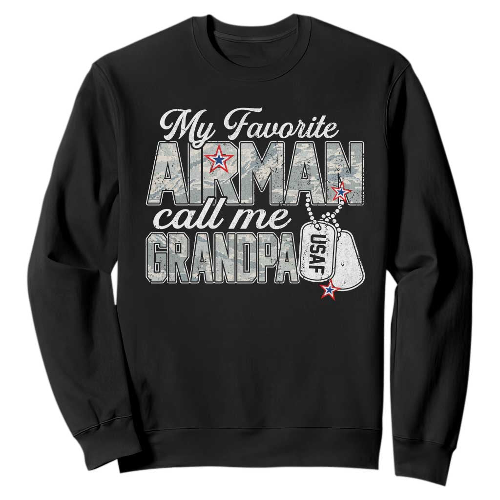 Proud Air Force Family Sweatshirt My Favorite Airman Calls Me Grandpa TS10 Black Print Your Wear