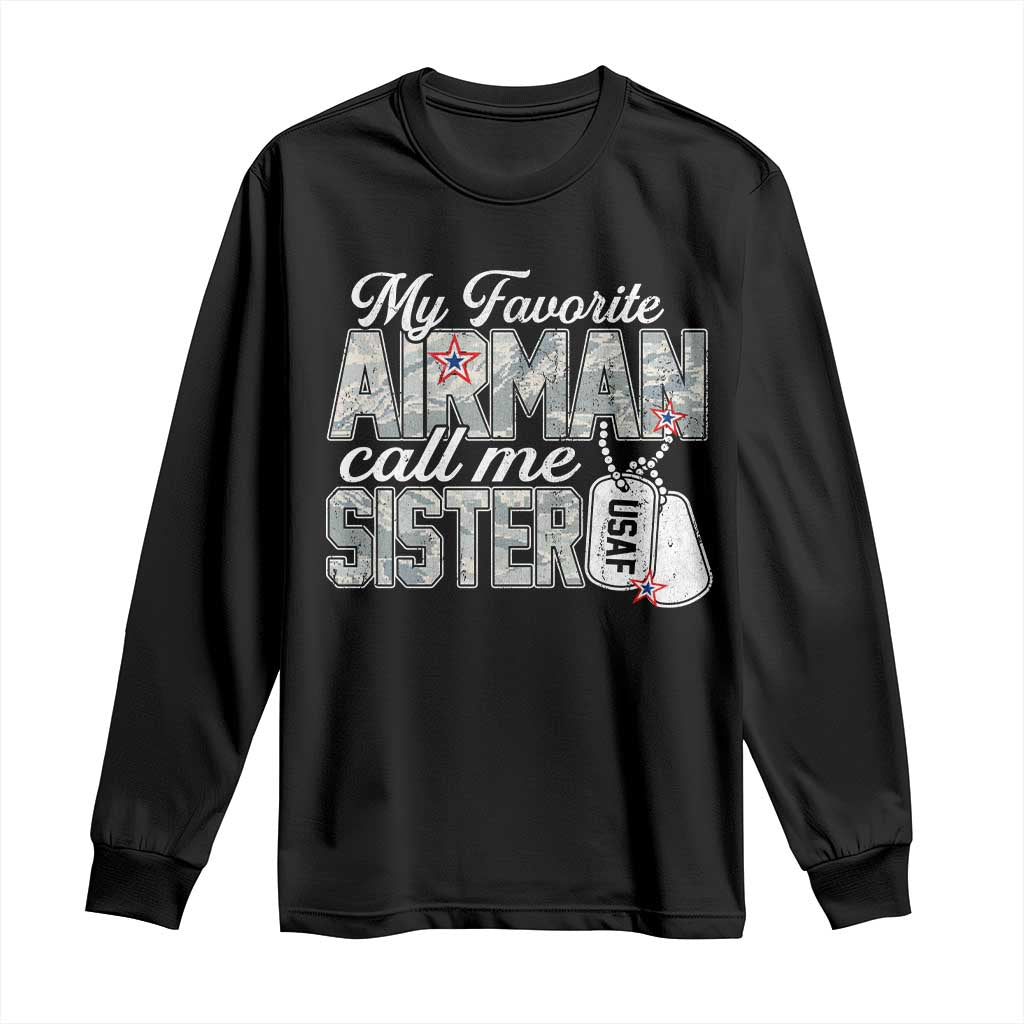 Proud Air Force Family Long Sleeve Shirt My Favorite Airman Calls Me Sister TS10 Black Print Your Wear