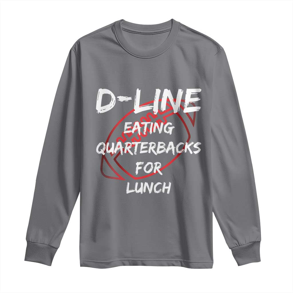 Football Linemen Long Sleeve Shirt D Line Eating Quarterbacks Defensive TS10 Charcoal Print Your Wear