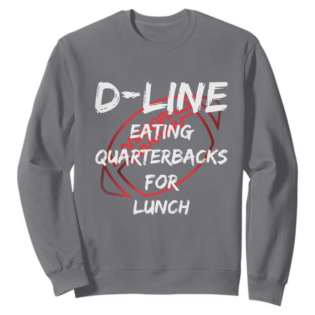 Football Linemen Sweatshirt D Line Eating Quarterbacks Defensive TS10 Charcoal Print Your Wear