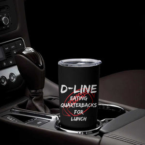 Football Linemen Tumbler Cup D Line Eating Quarterbacks Defensive TS10 Print Your Wear