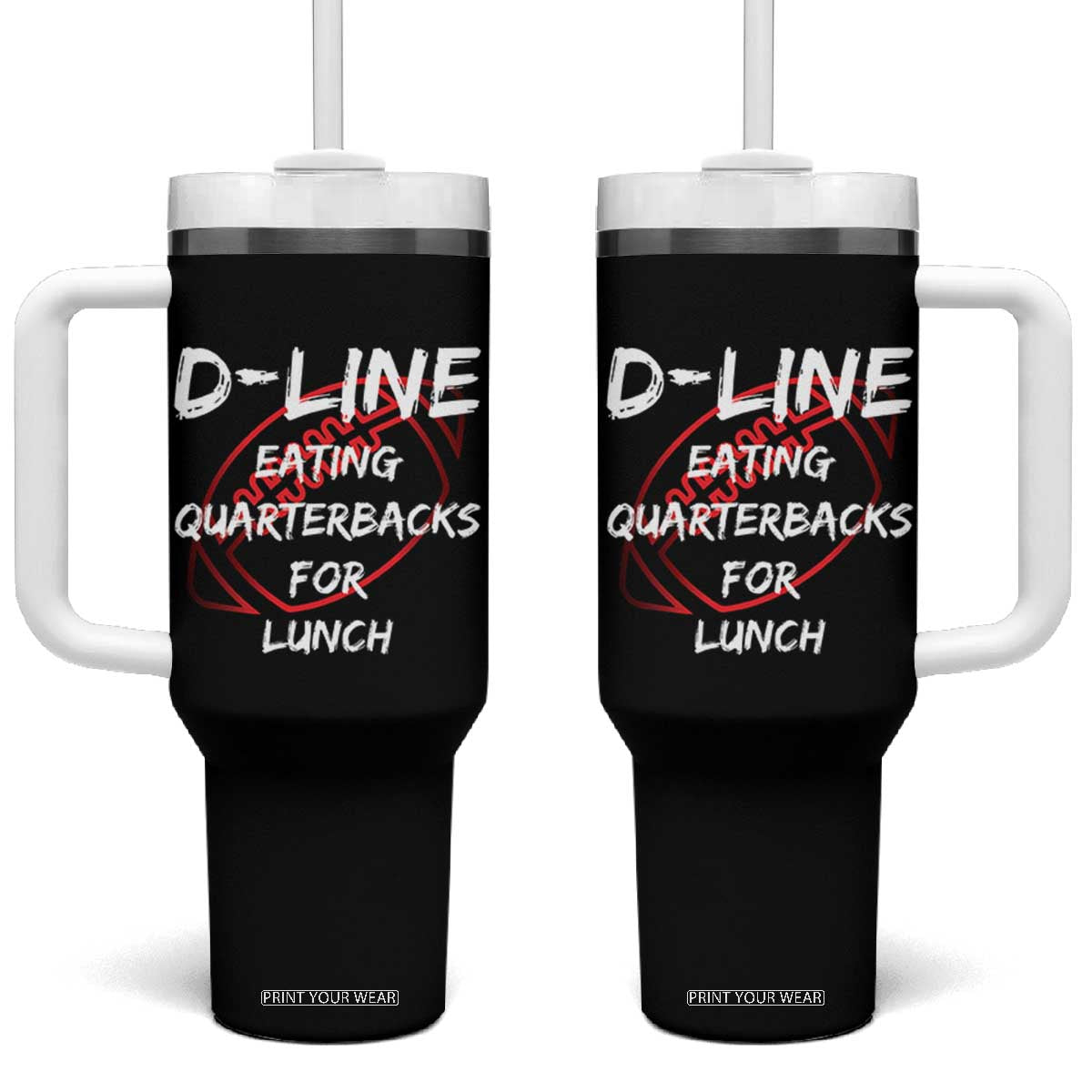 Football Linemen Tumbler With Handle D Line Eating Quarterbacks Defensive TS10 One Size: 40 oz Black Print Your Wear