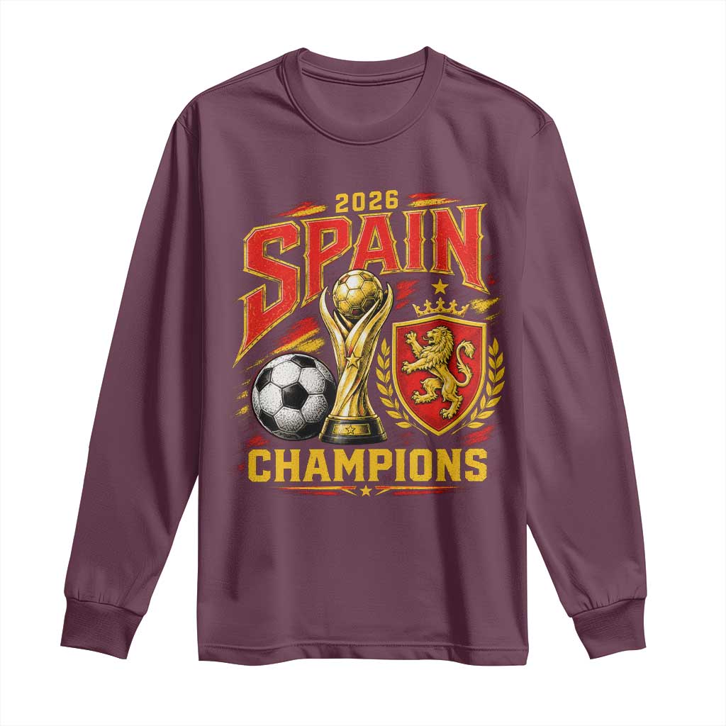 Spain Champions 2026 Long Sleeve Shirt Spanish Soccer Fan Graphic TS10 Maroon Print Your Wear