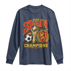 Spain Champions 2026 Long Sleeve Shirt Spanish Soccer Fan Graphic TS10 Navy Print Your Wear