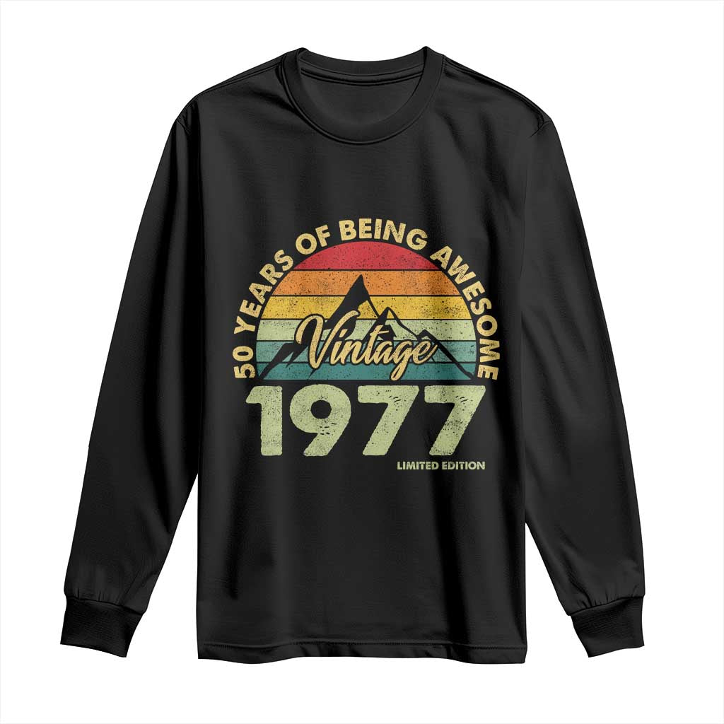 50th Birthday Long Sleeve Shirt Vintage 1977 Limited Edition 50 Year Old Gift TS10 Black Print Your Wear