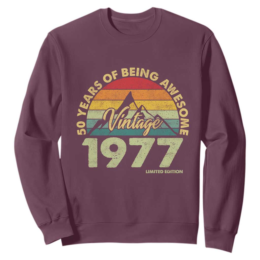 50th Birthday Sweatshirt Vintage 1977 Limited Edition 50 Year Old Gift TS10 Maroon Print Your Wear