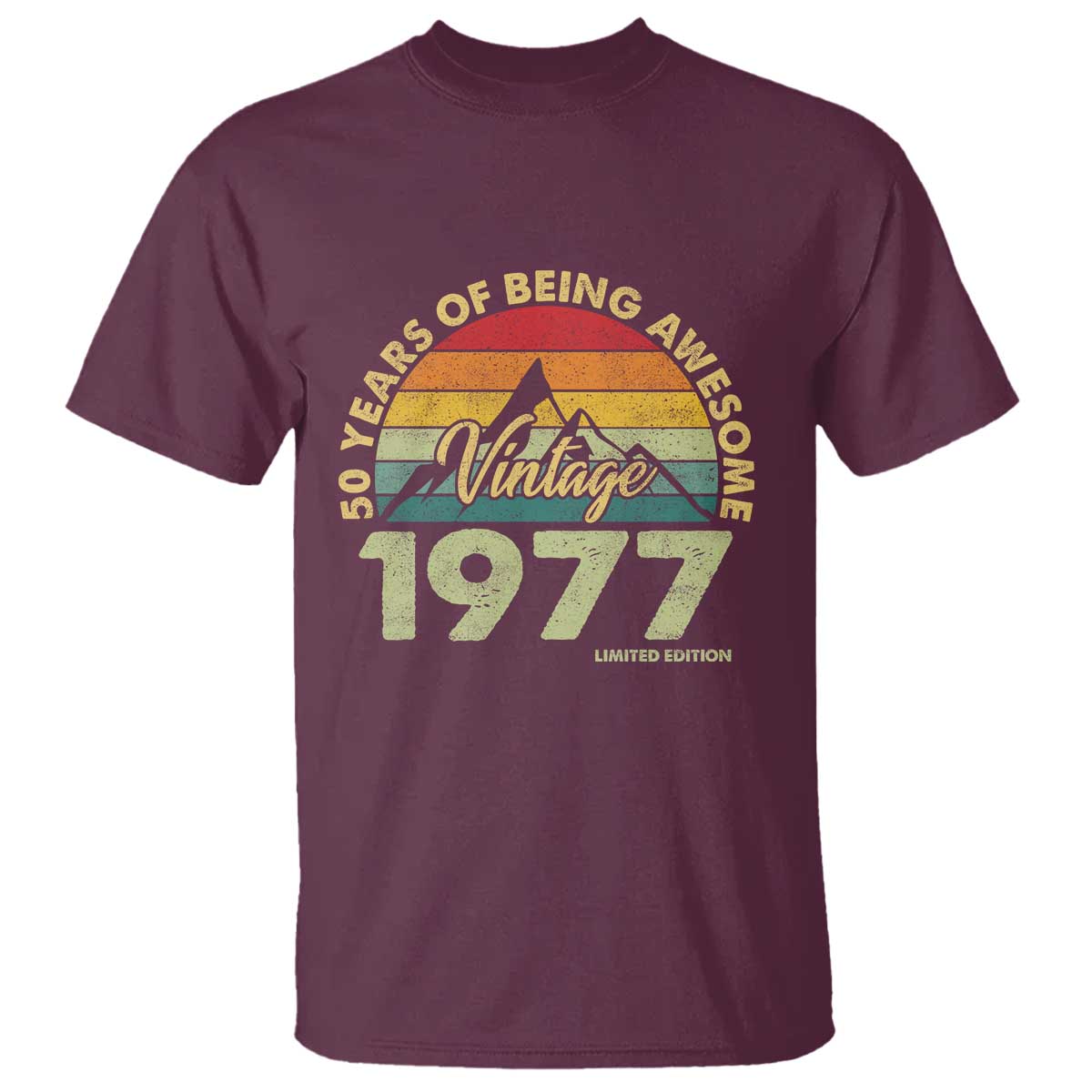 50th Birthday T Shirt Vintage 1977 Limited Edition 50 Year Old Gift TS10 Maroon Print Your Wear