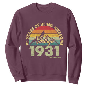 95th Birthday Sweatshirt Vintage 1931 Limited Edition 95 Year Old Gift TS10 Maroon Print Your Wear