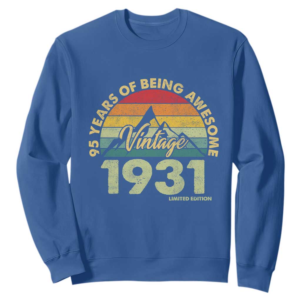 95th Birthday Sweatshirt Vintage 1931 Limited Edition 95 Year Old Gift TS10 Royal Blue Print Your Wear