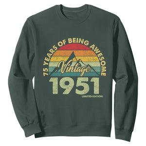 75th Birthday Sweatshirt Vintage 1951 Limited Edition 75 Year Old Gift TS10 Dark Forest Green Print Your Wear