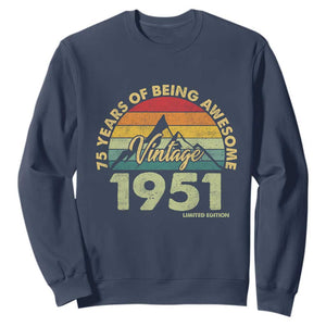 75th Birthday Sweatshirt Vintage 1951 Limited Edition 75 Year Old Gift TS10 Navy Print Your Wear