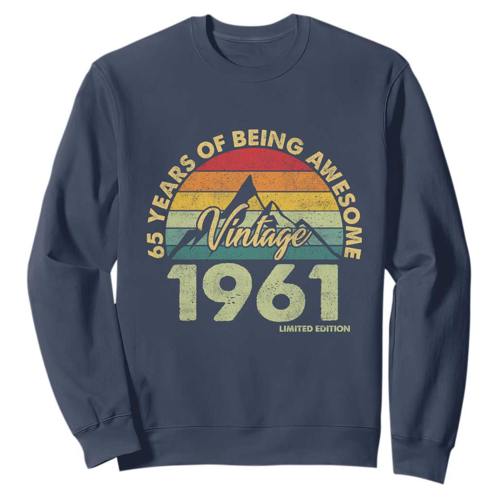 65th Birthday Sweatshirt Vintage 1961 Limited Edition 65 Year Old Gift TS10 Navy Print Your Wear