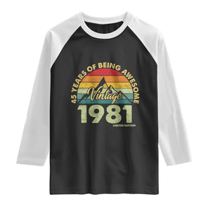 45th Birthday Raglan Shirt Vintage 1981 Limited Edition 45 Year Old Gift TS10 Black White Print Your Wear