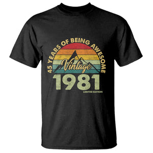45th Birthday T Shirt Vintage 1981 Limited Edition 45 Year Old Gift TS10 Black Print Your Wear